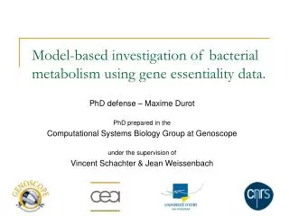 Model-based investigation of bacterial metabolism using gene essentiality data.