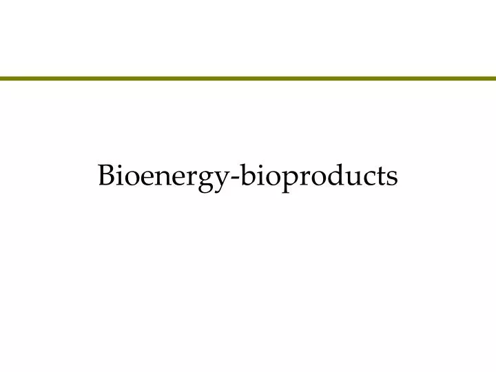bioenergy bioproducts