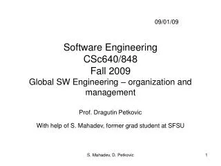 Software Engineering CSc640/848 Fall 2009 Global SW Engineering – organization and management
