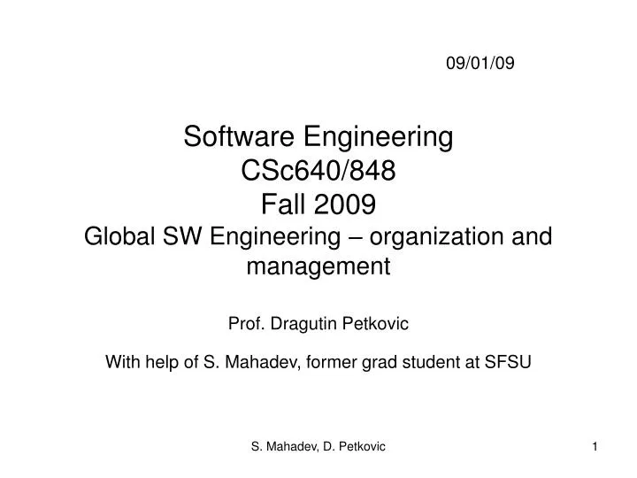 software engineering csc640 848 fall 2009 global sw engineering organization and management