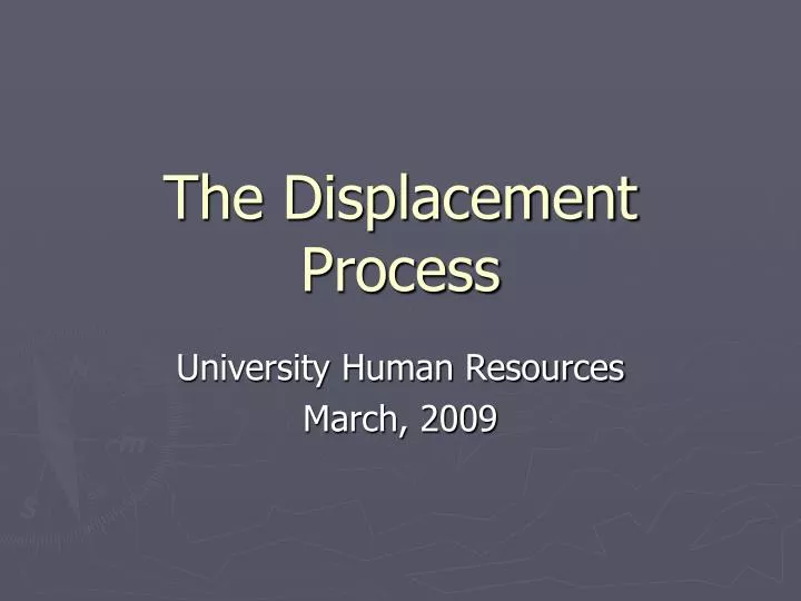the displacement process