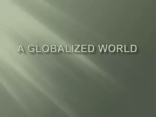 A Globalized World