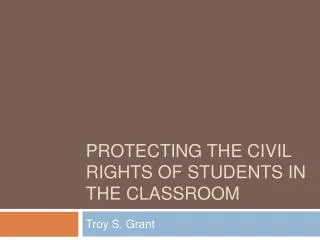 Protecting the Civil Rights of Students in the classroom