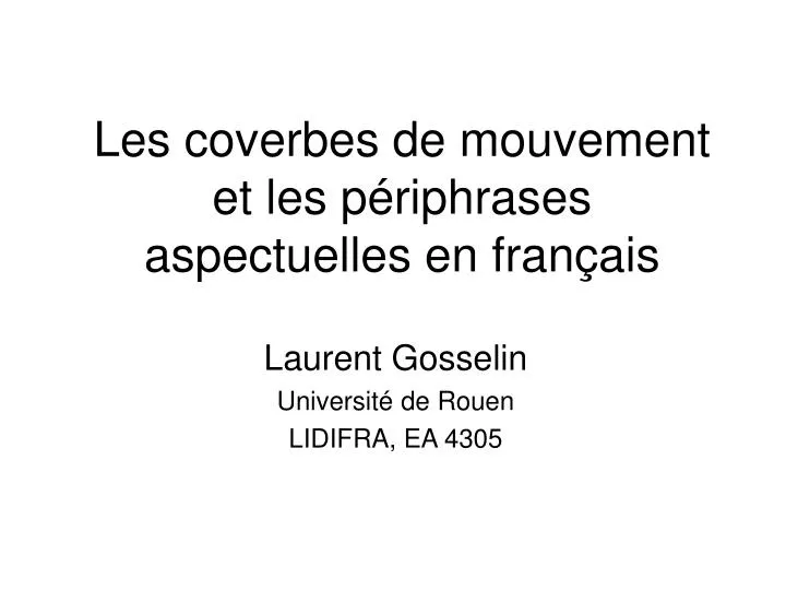 les coverbes de mouvement et les p riphrases aspectuelles en fran ais