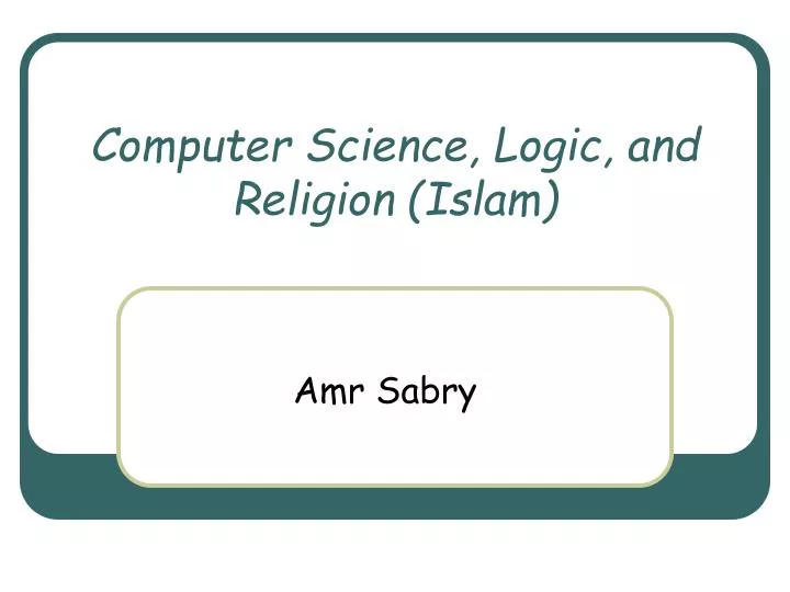 computer science logic and religion islam