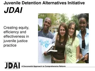 Juvenile Detention Alternatives Initiative JDAI