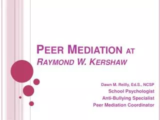 Peer Mediation at Raymond W. Kershaw
