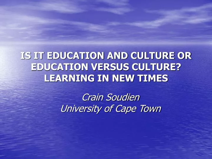 is it education and culture or education versus culture learning in new times