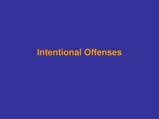 Intentional Offenses