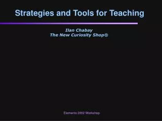 Strategies and Tools for Teaching