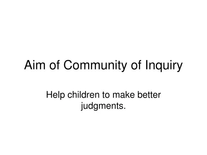 aim of community of inquiry