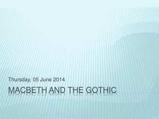 Macbeth and the Gothic