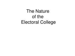 The Nature of the Electoral College