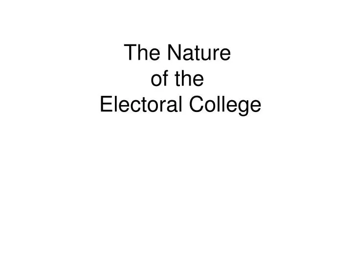the nature of the electoral college
