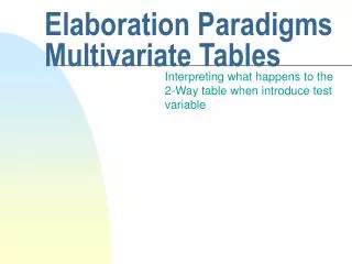 Elaboration Paradigms Multivariate Tables
