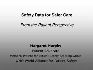 Safety Data for Safer Care From the Patient Perspective