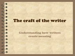 The craft of the writer
