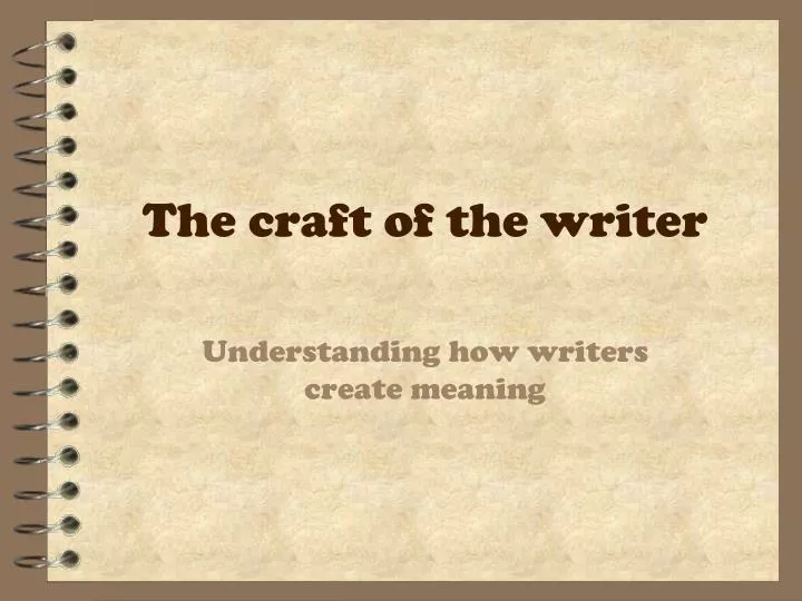 the craft of the writer