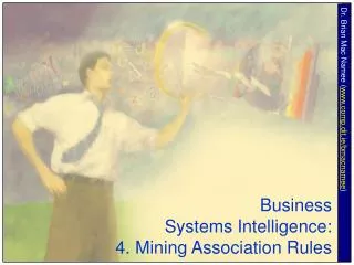 Business Systems Intelligence: 4. Mining Association Rules
