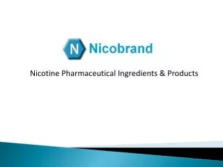 Nicotine Pharmaceutical Ingredients & Products
