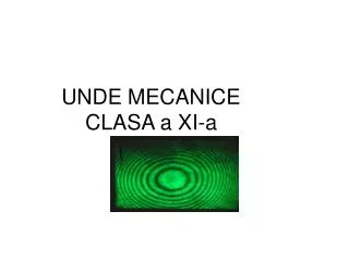 UNDE MECANICE CLASA a XI-a