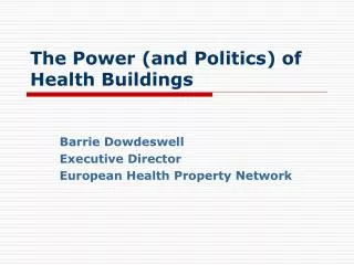 The Power (and Politics) of Health Buildings