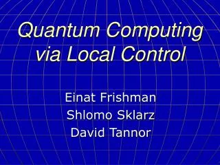 Quantum Computing via Local Control