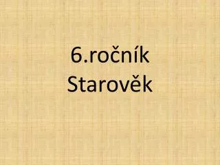 6 ro n k starov k