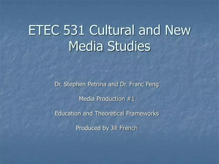 etec 531 cultural and new media studies