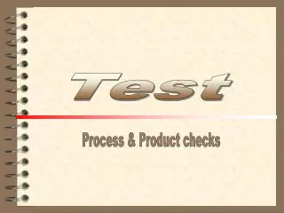 Process &amp; Product checks