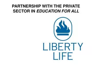 PARTNERSHIP WITH THE PRIVATE SECTOR IN EDUCATION FOR ALL