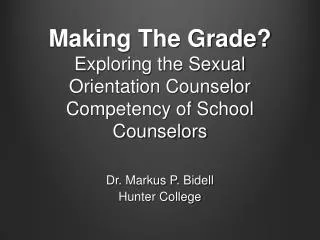 Making The Grade? Exploring the Sexual Orientation Counselor Competency of School Counselors