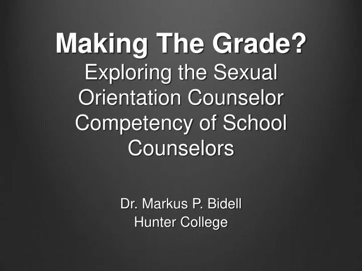 making the grade exploring the sexual orientation counselor competency of school counselors