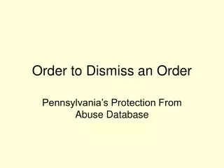 Order to Dismiss an Order