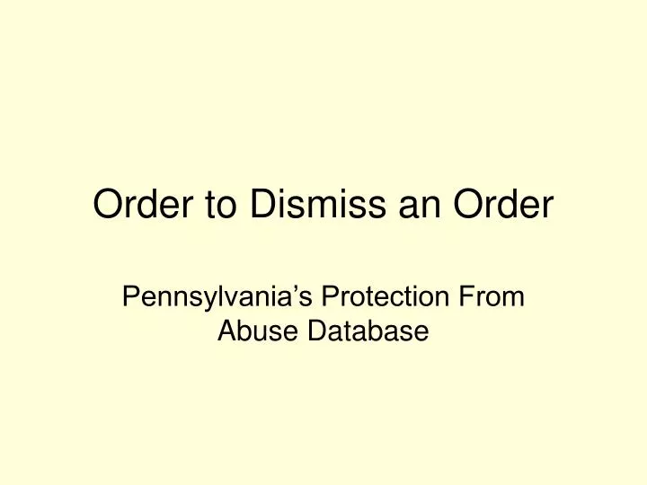 order to dismiss an order