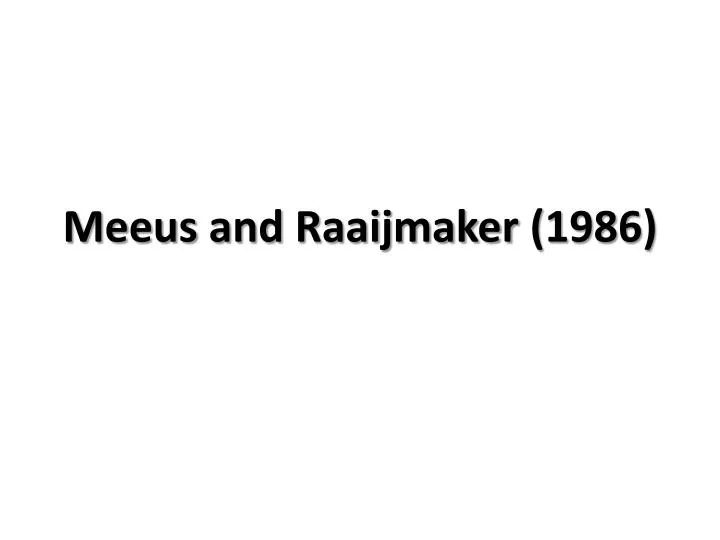 meeus and raaijmaker 1986