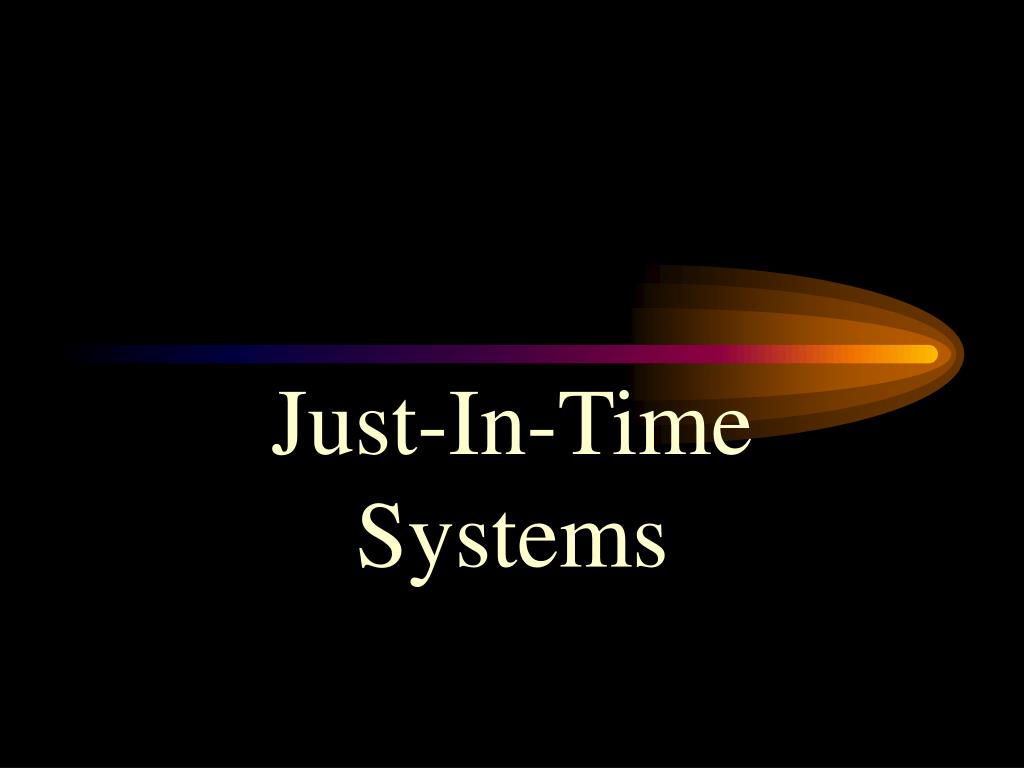 PPT - Just-In-Time Systems PowerPoint Presentation, free download - ID ...
