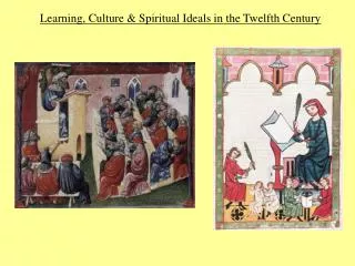 Learning, Culture &amp; Spiritual Ideals in the Twelfth Century