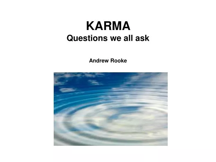 karma questions we all ask andrew rooke