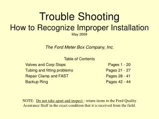 Trouble Shooting How to Recognize Improper Installation May 2009