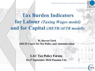 Tax Burden Indicators for Labour (Taxing Wages model) and for Capital ( METR/AETR model ):