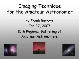 Imaging Technique for the Amateur Astronomer
