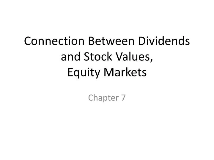 connection between dividends and stock values equity markets