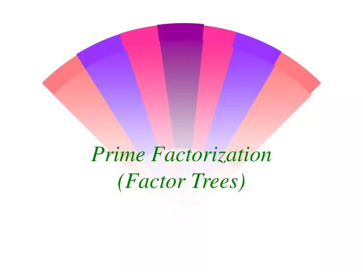 prime factorization factor trees