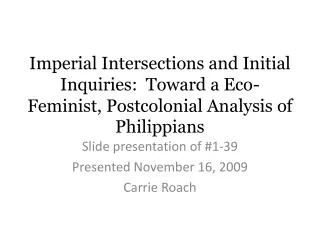 Imperial Intersections and Initial Inquiries: Toward a Eco-Feminist, Postcolonial Analysis of Philippians