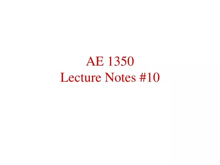 ae 1350 lecture notes 10