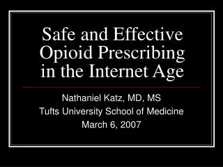 Safe and Effective Opioid Prescribing in the Internet Age