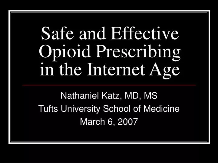 safe and effective opioid prescribing in the internet age