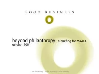 beyond philanthropy: a briefing for MAALA october 2001