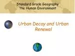 Urban Decay and Urban Renewal